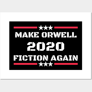 Make Orwell Fiction Again Posters and Art